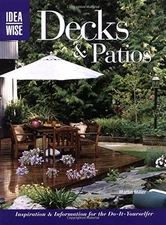 IDEASWISE DECKS & PATIOS: INSPIRATION & INFORMATION FOR By Martin Miller *Mint*