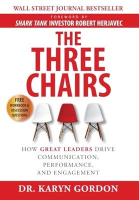 Gordon - Three Chairs  How Great Leaders Drive Communication Performa - X555z