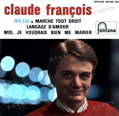 Claude François - Dis Lui / Marche Tout Droit 7'' (VG) .*