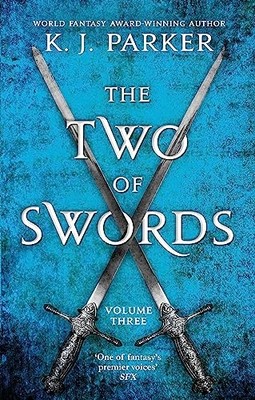 The Two of Swords: Volume Three by K. J. Parker 9781841499307 NEW