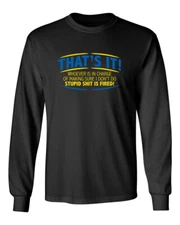 I Don't Do Stupid Graphics Novelty Sarcastic Humor Men's Long Sleeve Shirt
