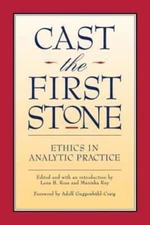 Cast the First Stone: Ethics in Analytical Practice by Roy, Manisha