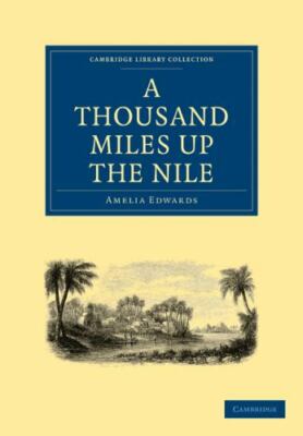 Thousand Miles Up the Nile, Paperback by Edwards, Amelia, Brand New, Free shi...