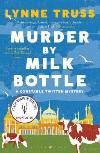 Lynne Truss Murder by Milk Bottle (Tascabile) Constable Twitten Mystery