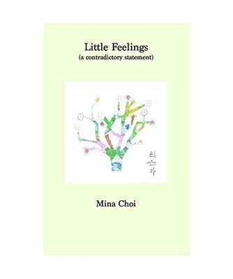 Little Feelings [a contradictory statement], Mina Choi