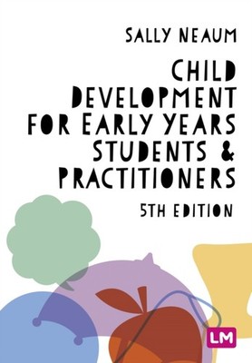 Child Development for Early Years Students and  by Sally Neaum PAPERBACK