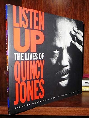 LISTEN UP: THE LIVES OF QUINCY JONES By Frankfurt Gips Balkind & Courtney Ross