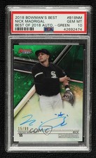 2018 Bowman's Best of Green Refractor 15/99 Nick Madrigal PSA 10 GEM MT Auto 8d2