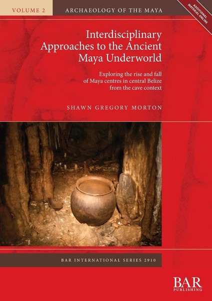 Interdisciplinary Approaches To The Ancient Maya Underworld | Morton | Buch-image