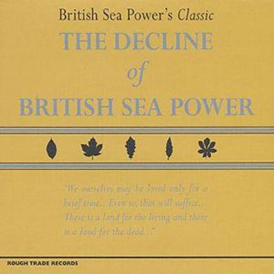British Sea Power: The Decline of British Sea Power