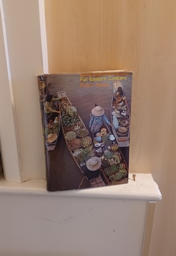 The International Wine and Food Society's Guide to Far Eastern Cookery: R Howe