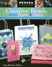 Creative Beads from Paper & Fabric: Create Your Own Crafts & Embellish Ready