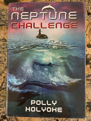 The Neptune Challenge by Holyoke, Polly HC w/DJ First Edition