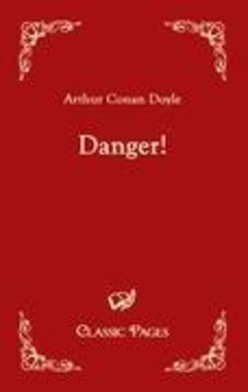 Thumbnail - Arthur C Doyle | Danger | Taschenbuch | Englisch (2010) | Classic
