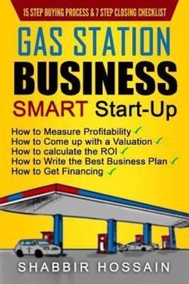 Gas Station Business Smart Start-Up: How to Measure Profitability, How to Co...