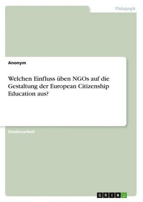 Welchen Einfluss üben NGOs auf die Gestaltung der European Citizenship Education