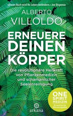 Erneuere deinen Körper | Alberto Villoldo | Buch | 368 S. | Deutsch | 2021