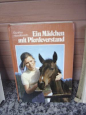 Ein Mädchen mit Pferdeverstand, von Günter Haselbusch