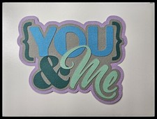 You Me Title Handmade Paper Piecing Embellishment for Cards Pages PCC
