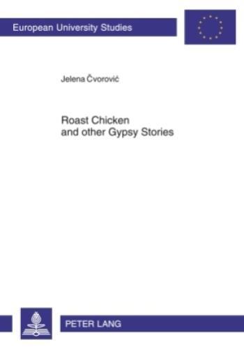 Thumbnail - Roast Chicken And Other Gypsy Stories Oral Narratives Among Serbian