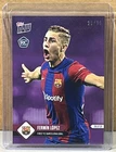 2023 TOPPS NOW 1 FERMIN LOPEZ FC BARCELONA ROOKIE 1st goal Purple Parallel 26/99
