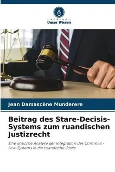 Jean Damascene Munderere | Beitrag Des Stare-Decisis-Systems Zum Ruandischen...-image