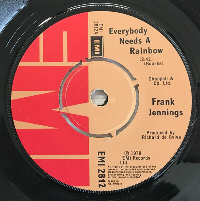 FRANK JENNINGS - Everybpdy Needs A Rainbow  .. 1978 Uk EMI 45rpm Single