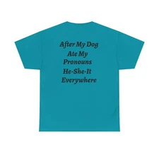 Playful Unisex Cotton Tee - "After My Dog Ate My Pronouns"