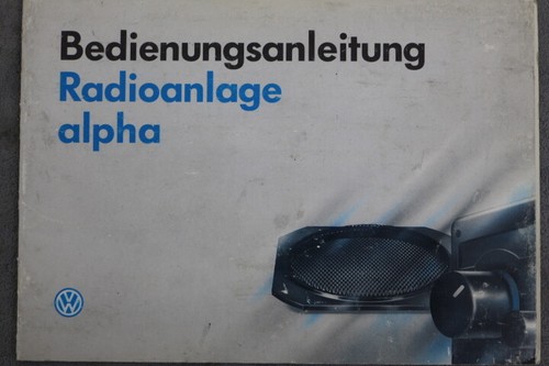 VW Radio "alpha"  Bedienungsanleitung "Juli 1991" Betriebsanleitung Radioanlage