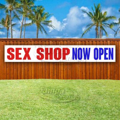 SEX SHOP NOW OPEN Advertising Vinyl Banner Flag Sign LARGE HUGE XXL SIZE