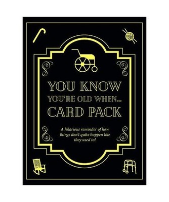 You Know You're Old When ....: A Hilarious Reminder How Things Don't Quite Happe