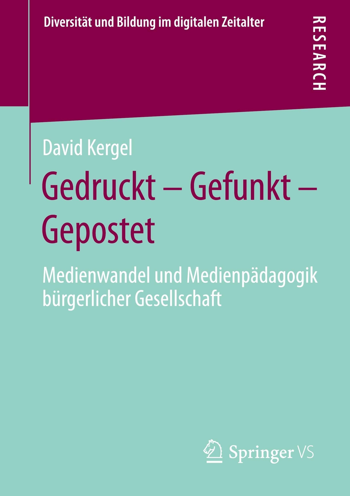 Gedruckt - Gefunkt - Gepostet David Kergel