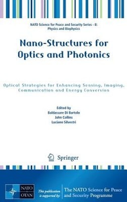 Nano-Structures for Optics and Photonics: Optical Strategies for Enhancing: New