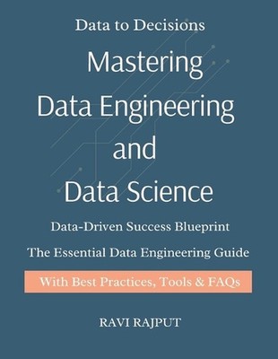 Mastering Data Engineering and Data Science: Data Engineering Demystified Think 