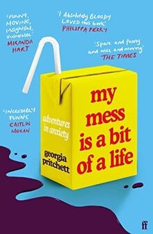 My Mess Is a Bit of a Life: Adventures in Anxiety v... | Buch | Zustand sehr gut