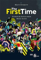 The First Time | Tracks And Tales From Music Legends | Matt Everitt | Englisch
