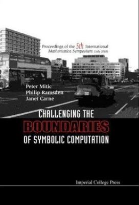 CHALLENGING THE BOUNDARIES OF SYMBOLIC COMPUTATION (WITH CD-ROM) - PROCEEDINGS O