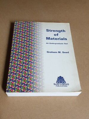 Strength of Materials: An Undergraduate Text, Graham M. Seed University Textbook