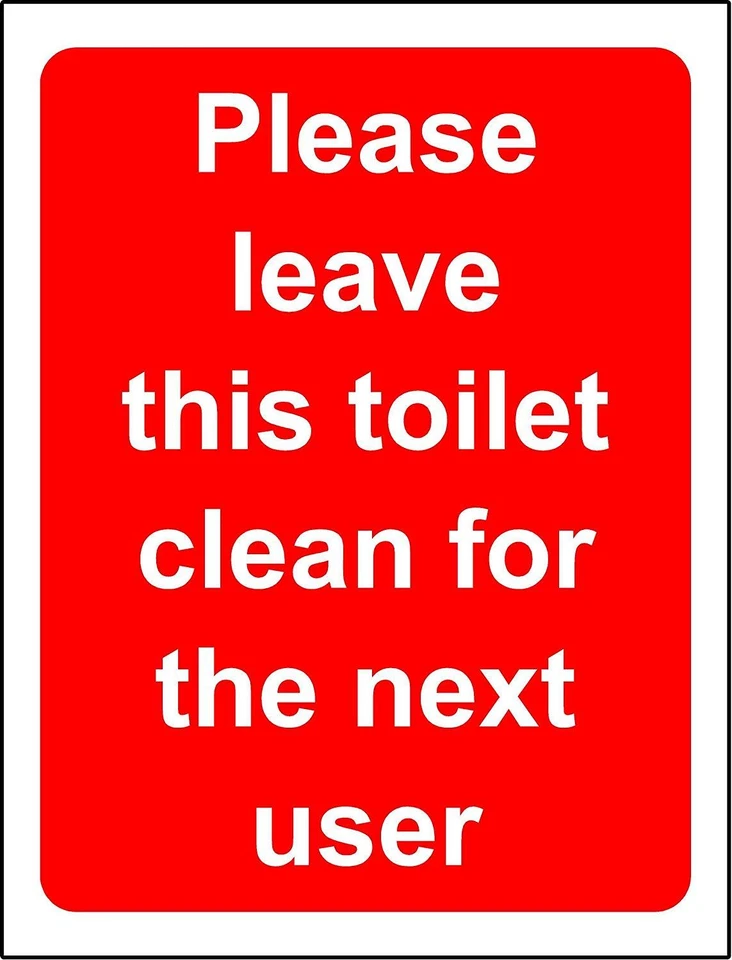 KPCM DISPLAY LTD Please leave this toilet clean for the next user Safety sign
