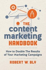 The Content Marketing Handbook: How to Double the Results of Your Marketing ...