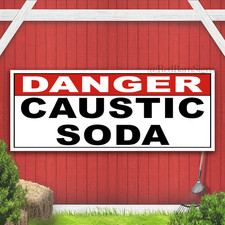 Danger Caustic Soda Indoor Outdoor Banner Sign with grommets