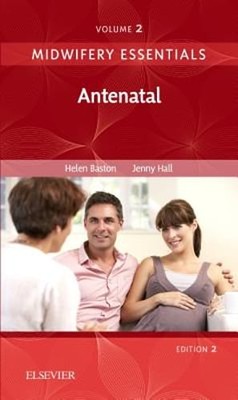 Midwifery Essentials: Antenatal: Volume 2 by RM Baston, Helen, PhD, RN: New