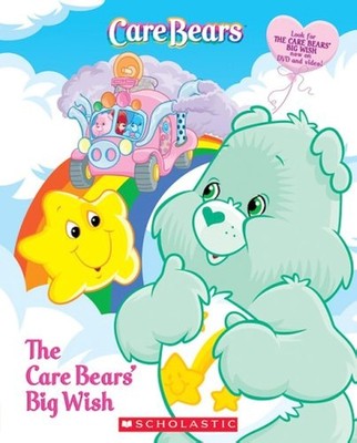 Care Bears: The Care Bears' Big Wish Sander, Sonia|Johnson, Jay hardcover Ve...