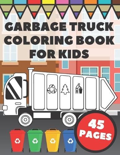 Go Go Press Garbage Truck Coloring Book For Kids (Paperback) (UK IMPORT