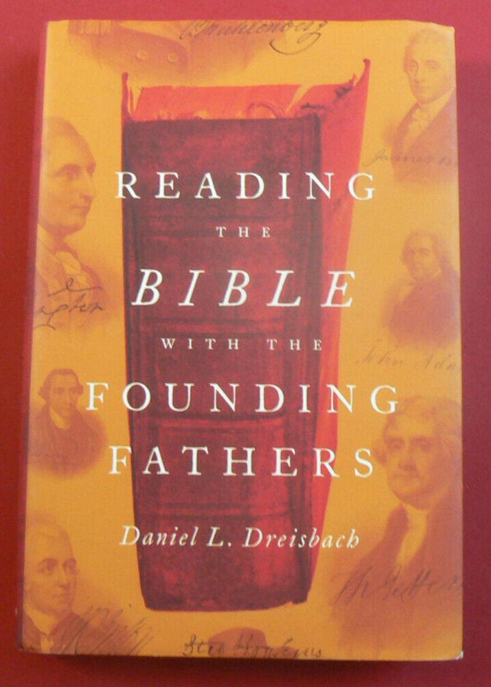 Reading the Bible with the Founding Fathers, Daniel Dreisbach, HC/DJ 2017 Oxford