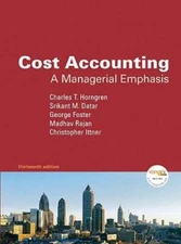 Cost Accounting: A Managerial Emphasis, 13th Edition - Hardcover - VERY GOOD