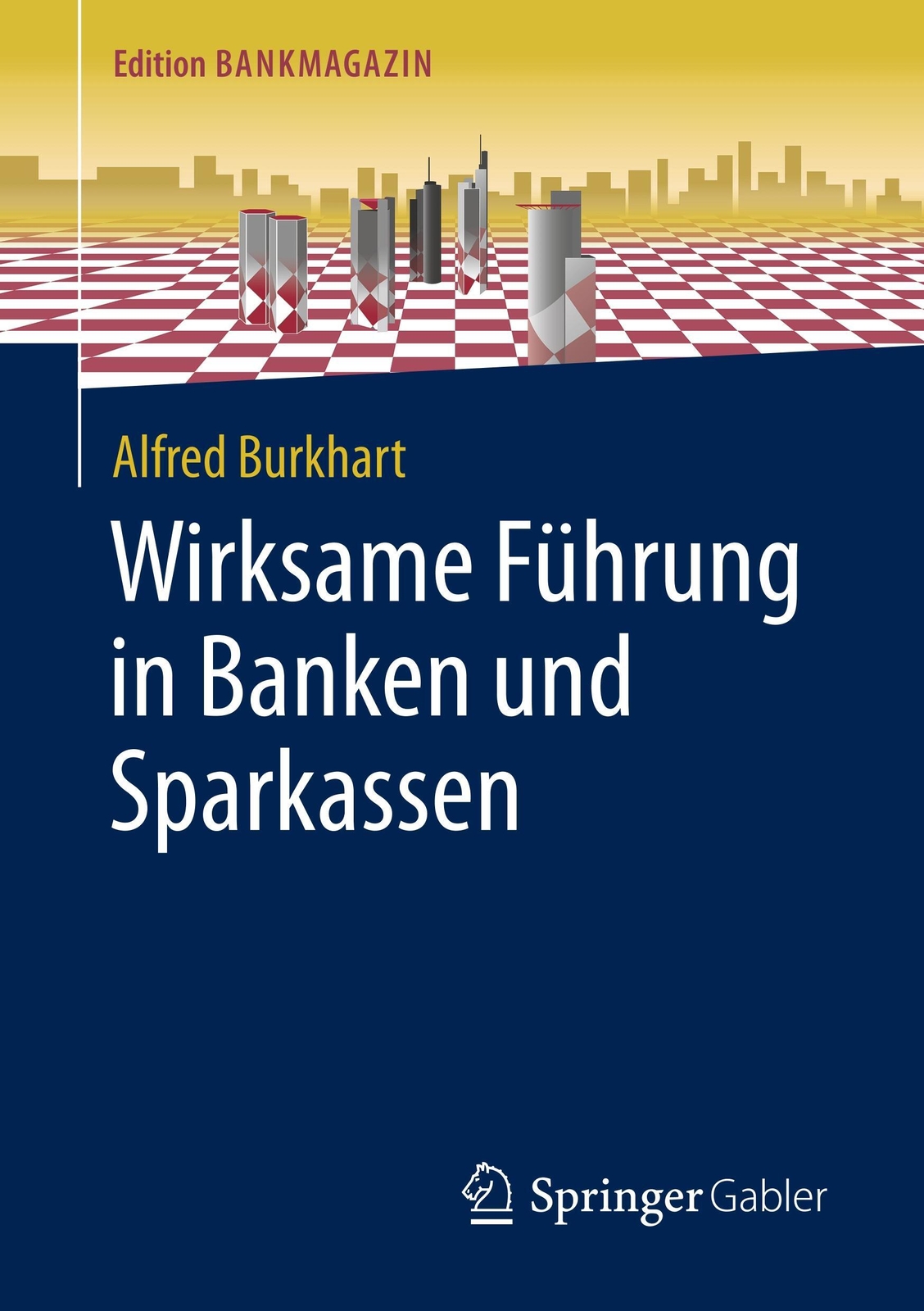 Thumbnail - Alfred Burkhart | Wirksame Führung In Banken Und Sparkassen |