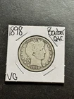 1898 P Barber Silver Quarter Nice VG Very Good U.S. 25c Type Coin (Raw11803)