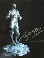 Alfred Gilbert: Sculptor and Goldsmith by Dorment, Richard (Paperback)