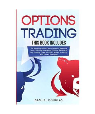 Options Trading: 4 Books in 1: The Most Complete Crash Course to Maximize Your P